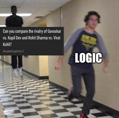 floating boy chasing running boy | LOGIC | image tagged in floating boy chasing running boy | made w/ Imgflip meme maker