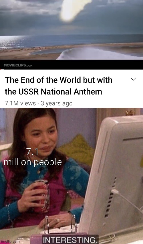7.1 million people | image tagged in icarly interesting | made w/ Imgflip meme maker