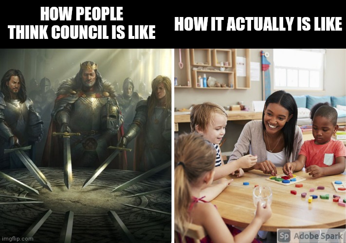 Every RoK Council Ever | HOW PEOPLE THINK COUNCIL IS LIKE; HOW IT ACTUALLY IS LIKE | image tagged in memes | made w/ Imgflip meme maker