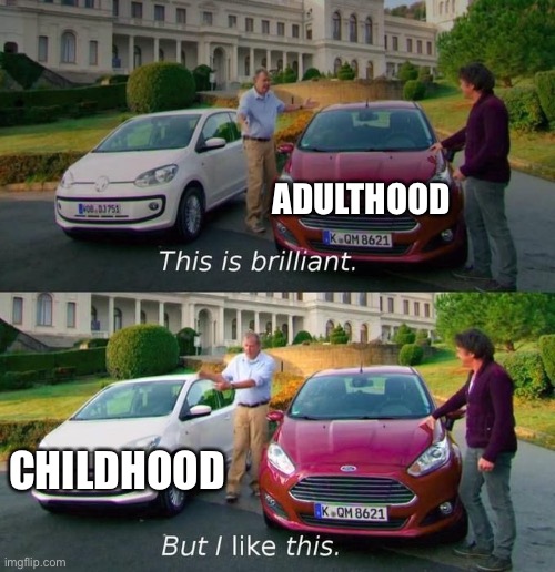 I like pizza | ADULTHOOD; CHILDHOOD | image tagged in this is brilliant but i like this | made w/ Imgflip meme maker