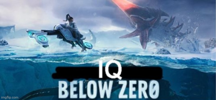 IQ below zero | made w/ Imgflip meme maker