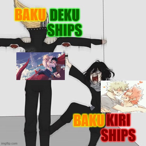 BakuDeku doesn't really make sense. Other Baku ships go and be scared. | DEKU SHIPS; BAKU; BAKU; KIRI SHIPS | image tagged in aizawa has jesus | made w/ Imgflip meme maker