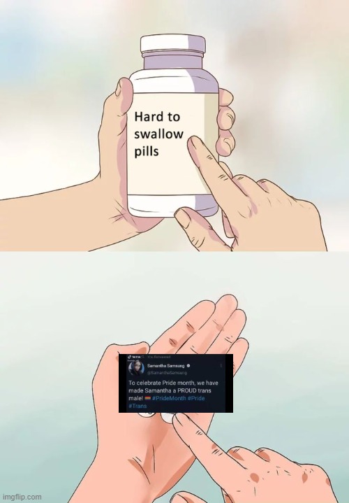 Hard To Swallow Pills | image tagged in memes,hard to swallow pills,samsung | made w/ Imgflip meme maker