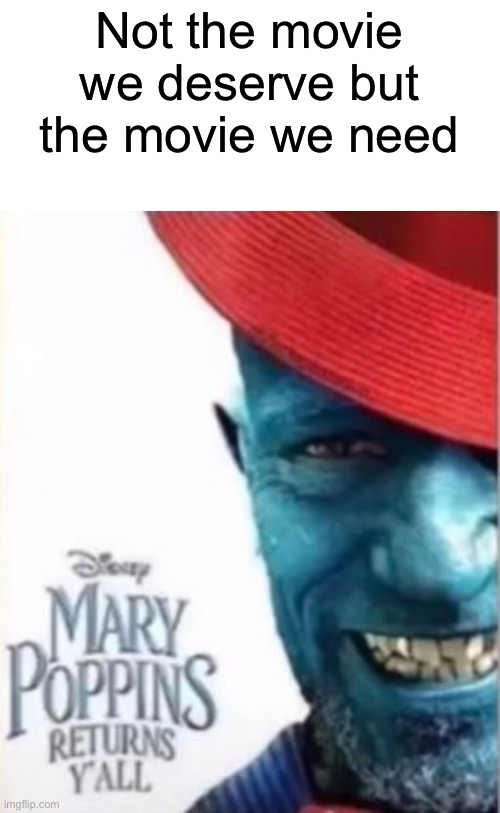 Y’all down for a guardians of the galaxy meme? (Not my photoshop) | Not the movie we deserve but the movie we need | made w/ Imgflip meme maker
