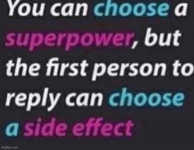 Imgflip day version (you can only comment one ability or power so make your comment worth it, but you can reply to others) | made w/ Imgflip meme maker