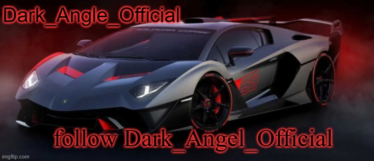 Dark_Angle_Official template 1 | Dark_Angle_Official; follow Dark_Angel_Official | image tagged in dark_angle_official template 1 | made w/ Imgflip meme maker
