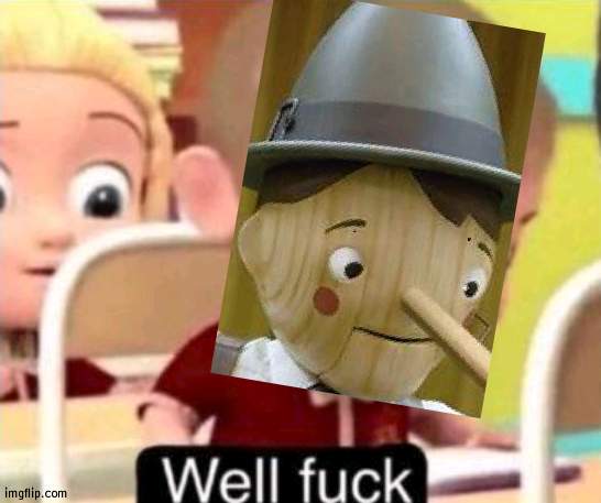 Well frick | image tagged in well f ck | made w/ Imgflip meme maker