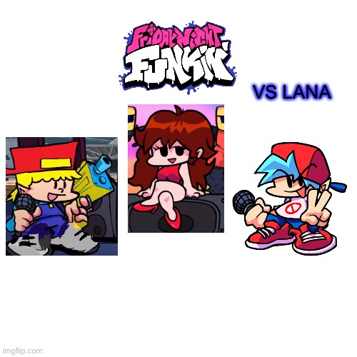 vs lana | VS LANA | image tagged in memes,blank transparent square,fnf,friday night funkin,the loud house,loud house | made w/ Imgflip meme maker