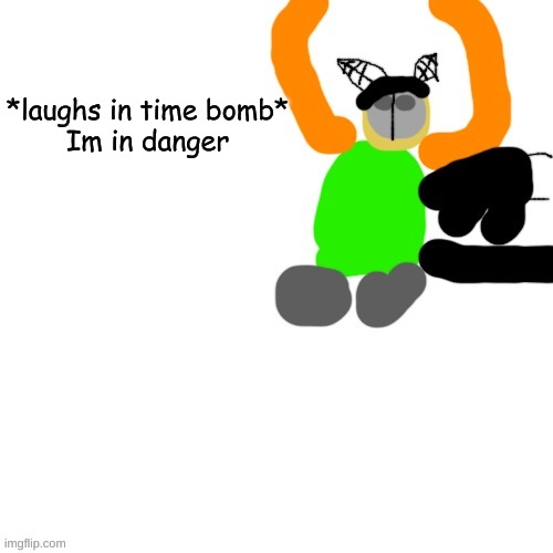 Carlos but tiky | *laughs in time bomb*
Im in danger | image tagged in carlos but tiky | made w/ Imgflip meme maker