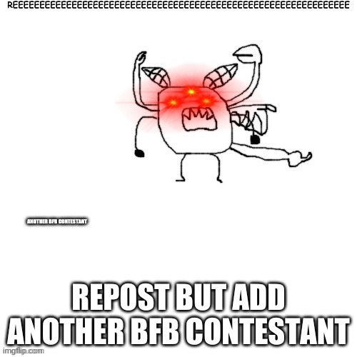 ANOTHER BFB CONTESTANT | made w/ Imgflip meme maker