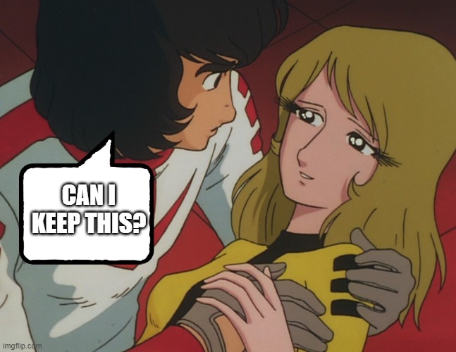 Can I Keep This? | CAN I KEEP THIS? | image tagged in the star dipwads,star blazers,space battleship yamato | made w/ Imgflip meme maker