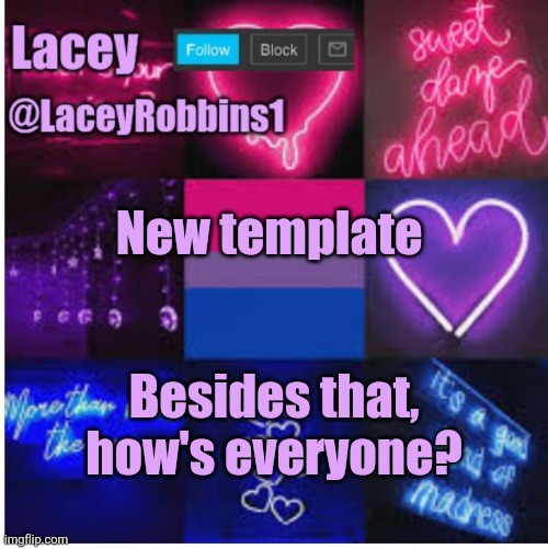 Lacey bi announcement template | New template; Besides that, how's everyone? | image tagged in lacey announcement template | made w/ Imgflip meme maker