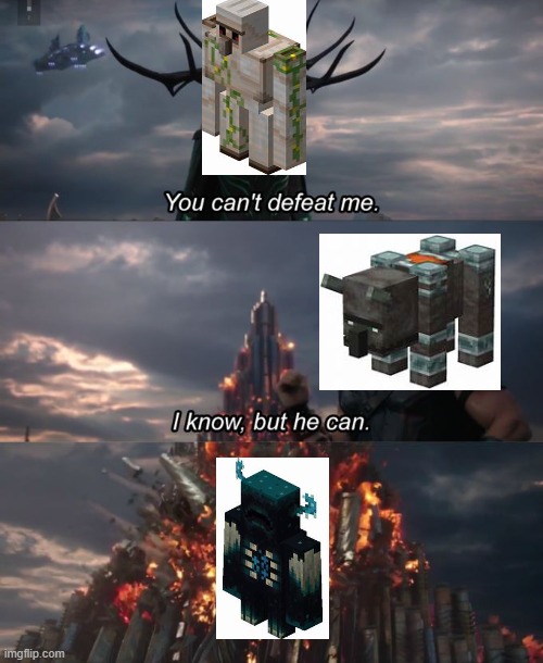 Minecraft's strongest mobs | image tagged in you can't defeat me,minecraft | made w/ Imgflip meme maker