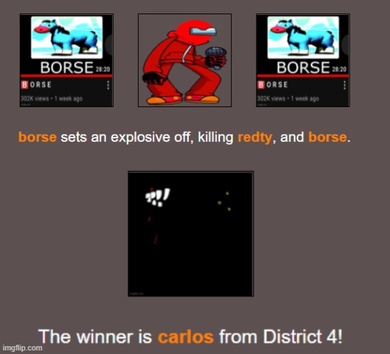 i do a hunger games an include redty and carlos and carlos wins :\ | made w/ Imgflip meme maker