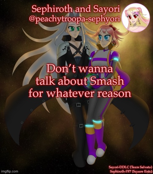Sayori and Sephiroth | Don’t wanna talk about Smash for whatever reason | image tagged in sayori and sephiroth | made w/ Imgflip meme maker