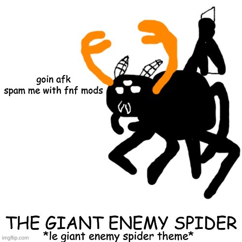 Spooder Carlos | goin afk
spam me with fnf mods | image tagged in spooder carlos | made w/ Imgflip meme maker