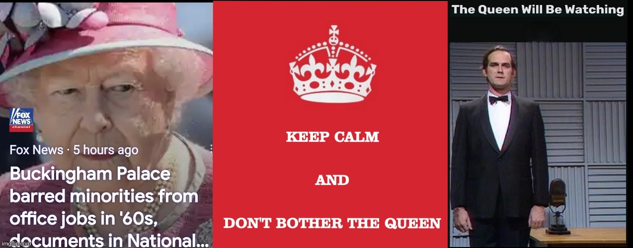 Queen of Angleton | image tagged in queen elizabeth,john cleese,discrimination,hiring practices,england | made w/ Imgflip meme maker