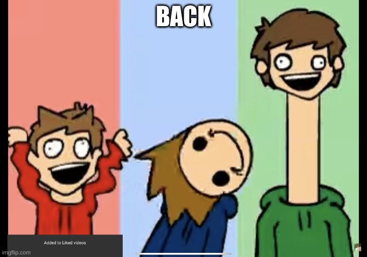 Just a bit crazy | BACK | image tagged in just a bit crazy | made w/ Imgflip meme maker