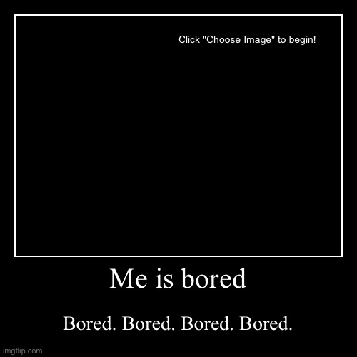 image tagged in funny,demotivationals | made w/ Imgflip demotivational maker