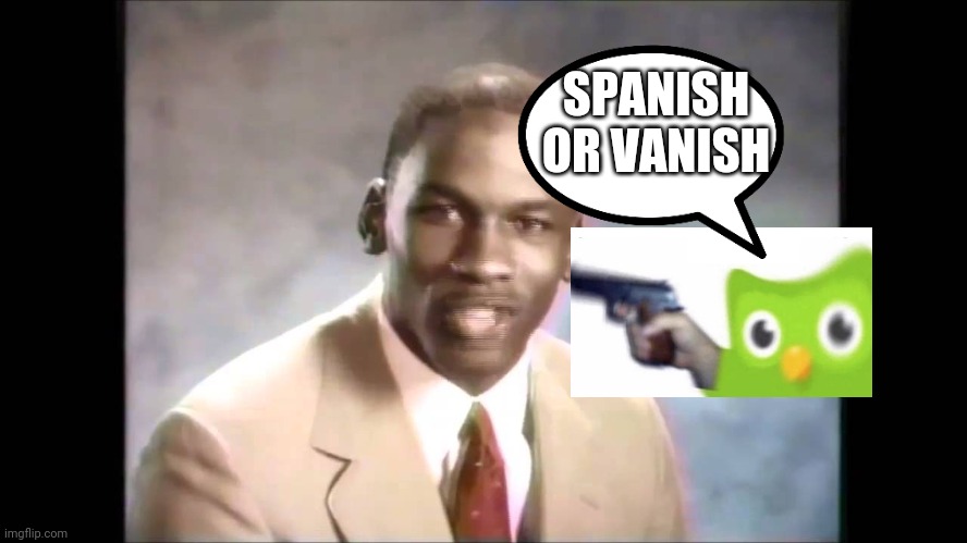 Vanish |  SPANISH OR VANISH | image tagged in stop it get some help | made w/ Imgflip meme maker