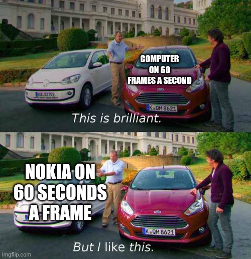 Pun | COMPUTER ON 60 FRAMES A SECOND; NOKIA ON 60 SECONDS A FRAME | image tagged in top gear cars comparison | made w/ Imgflip meme maker