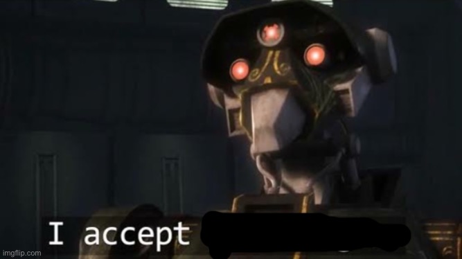 I accept your logic | image tagged in i accept your logic | made w/ Imgflip meme maker
