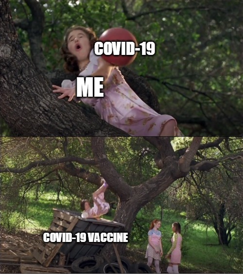 Cokie Knocked Out of the Tree by a Ball and Into the Dumpster | COVID-19; ME; COVID-19 VACCINE | image tagged in cokie knocked out of the tree by a ball and into the dumpster,memes,covid-19,vaccine,coronavirus | made w/ Imgflip meme maker