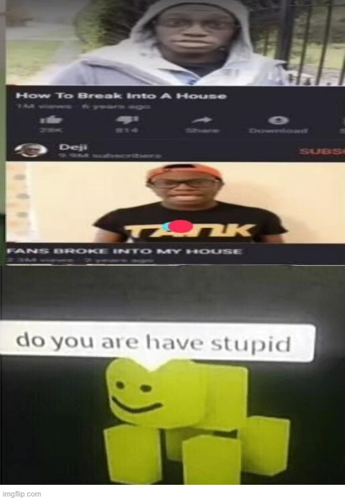 this guy is dum | image tagged in do u have are stupid | made w/ Imgflip meme maker