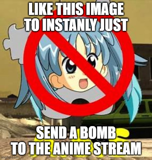 "You know the rules, its time to die." | LIKE THIS IMAGE TO INSTANLY JUST; SEND A BOMB TO THE ANIME STREAM | image tagged in a s s | made w/ Imgflip meme maker