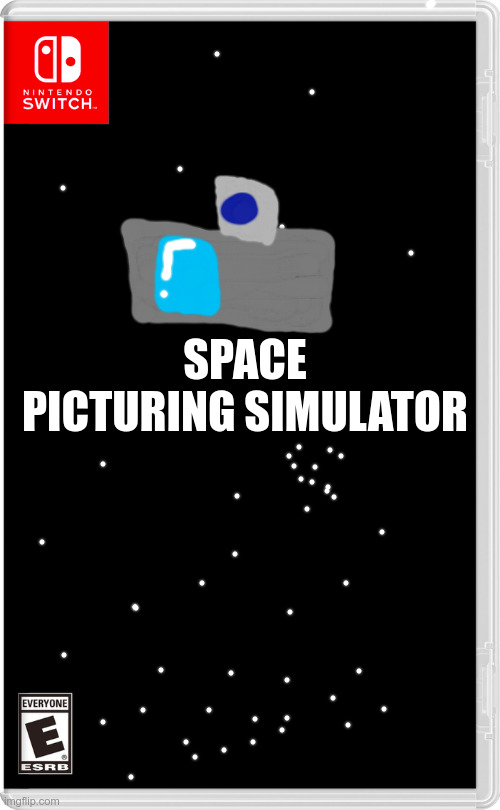 e | SPACE PICTURING SIMULATOR | image tagged in nintendo switch | made w/ Imgflip meme maker