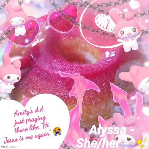 Alyssa | Amity’s d.d just praying there like “Hi Jesus is me again” 😭 | image tagged in alyssa | made w/ Imgflip meme maker