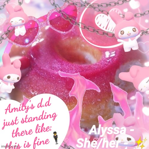 Alyssa | Amity's d.d just standing there like: this is fine🕴 | image tagged in alyssa | made w/ Imgflip meme maker