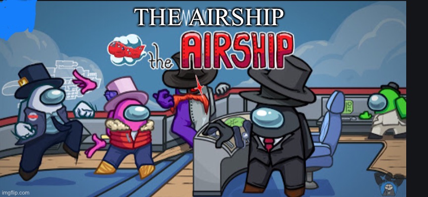 THE AIRSHIP | image tagged in the airship | made w/ Imgflip meme maker