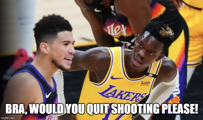 Lebron not going to like this | BRA, WOULD YOU QUIT SHOOTING PLEASE! | image tagged in bookercooking | made w/ Imgflip meme maker