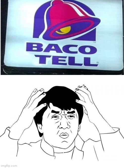 Taco Bell? Baco Tell? | image tagged in memes,jackie chan wtf | made w/ Imgflip meme maker