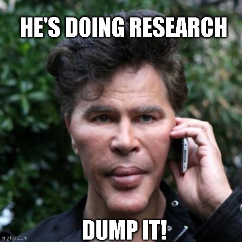 bogdanoff trading meme | HE'S DOING RESEARCH; DUMP IT! | image tagged in research | made w/ Imgflip meme maker