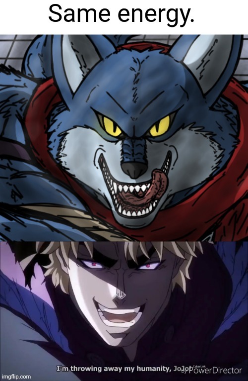 Bergamo = Dio | image tagged in memes,same energy,jojo's bizarre adventure,dio brando,dragon ball super,wolf | made w/ Imgflip meme maker