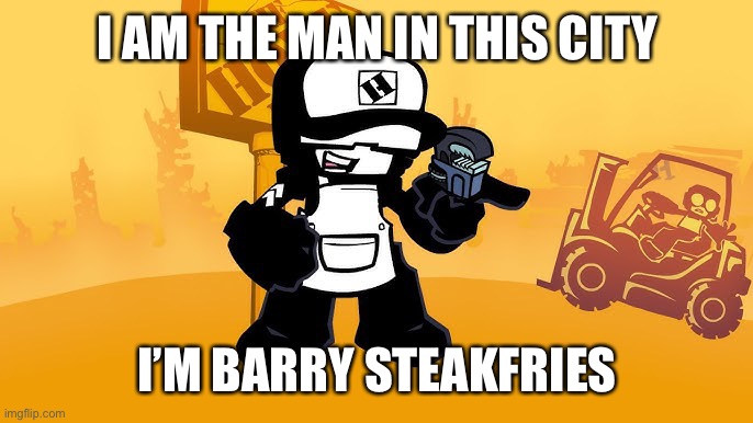 Tankman home depot | I AM THE MAN IN THIS CITY; I’M BARRY STEAKFRIES | image tagged in tankman home depot | made w/ Imgflip meme maker