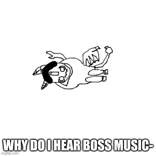 give this context | WHY DO I HEAR BOSS MUSIC- | image tagged in carlos is scared i guess | made w/ Imgflip meme maker