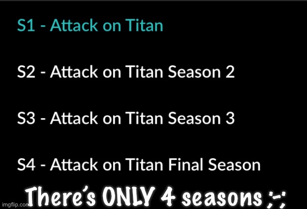 There’s ONLY 4 seasons ;-; | made w/ Imgflip meme maker