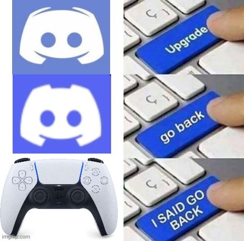 QUIT IT DISCORD LOGO | image tagged in i said go back | made w/ Imgflip meme maker