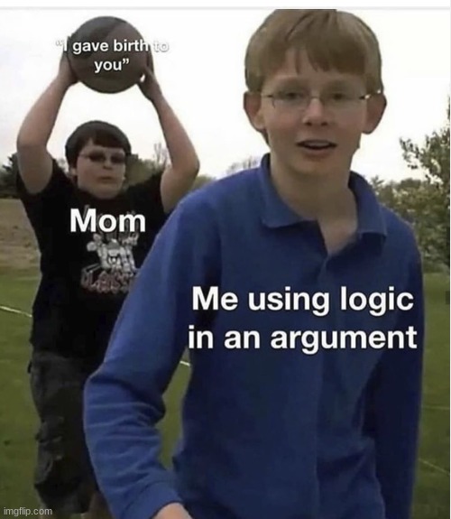 am going to die lol | image tagged in i might be smart,moms be like | made w/ Imgflip meme maker