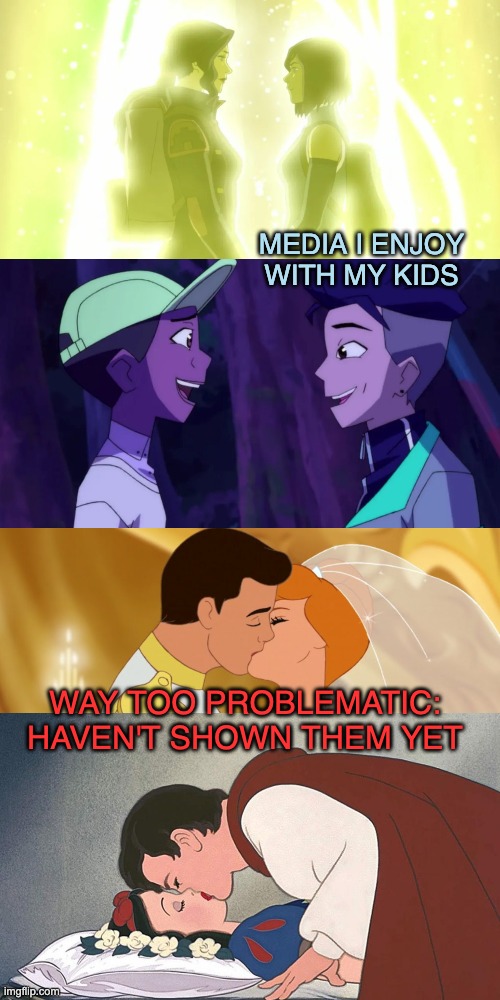 So sick of the "let's protect the children" homophobia | MEDIA I ENJOY WITH MY KIDS; WAY TOO PROBLEMATIC:
HAVEN'T SHOWN THEM YET | image tagged in parenting,movies,media,love | made w/ Imgflip meme maker