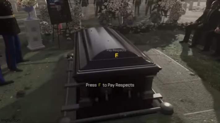 Press F to pay respects | image tagged in press f to pay respects | made w/ Imgflip meme maker
