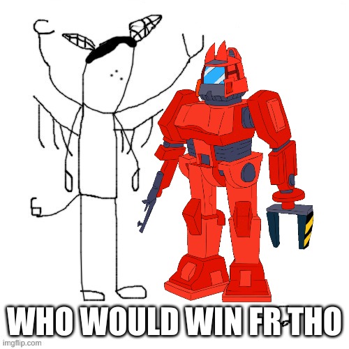 B E E G | WHO WOULD WIN FR THO | made w/ Imgflip meme maker