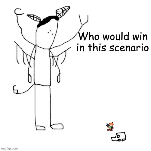 Mega Carlos | Who would win in this scenario | image tagged in mega carlos | made w/ Imgflip meme maker