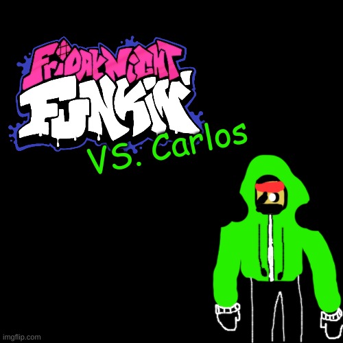 PFFFT- Like thats ever gonna happen! (also sort of a new outfit) | VS. Carlos | made w/ Imgflip meme maker