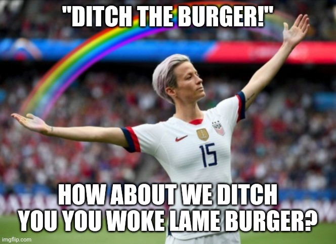 Celebration | "DITCH THE BURGER!"; HOW ABOUT WE DITCH YOU YOU WOKE LAME BURGER? | image tagged in celebration,subway,woke,stupid,company | made w/ Imgflip meme maker