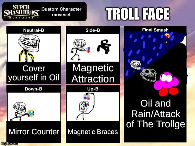 Can we get an F for kirby | image tagged in troll face moveset | made w/ Imgflip meme maker