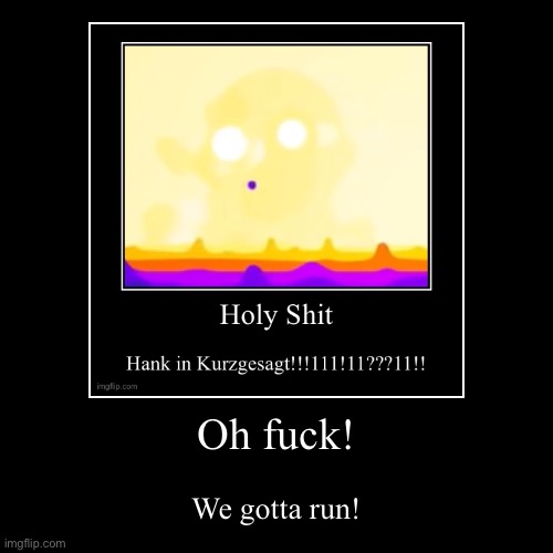 image tagged in funny,demotivationals | made w/ Imgflip demotivational maker